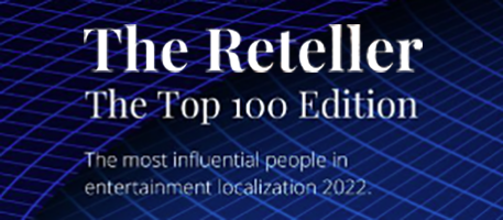 The Reteller: The Top 100 Edition. The most influential people in entertainment localization 2022.